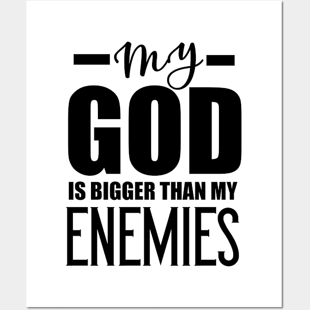 Christian Gift My God Is Bigger Than My Enemies Wall Art by Merchweaver